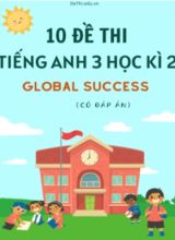 Bộ 10 Đề thi tiếng Anh Lớp 3 học kì 2 Global Success (Có đáp án)